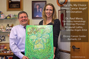 DonnaBellas Angels Art Donation to Dr. Mena at Disney Cancer Center in Burbank, CA